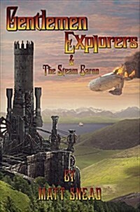Gentlemen Explorers & the Steam Baron (Paperback)