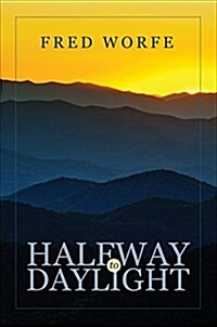 Halfway to Daylight (Paperback)