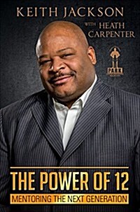 The Power of 12: Mentoring the Next Generation (Paperback)