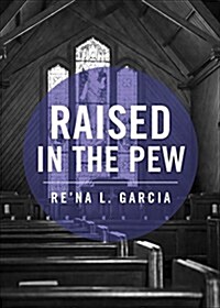 Raised in the Pew (Paperback)