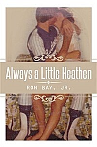 Always a Little Heathen (Paperback)