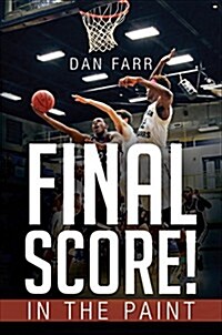 Final Score! in the Paint (Paperback)