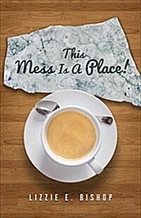 This Mess Is a Place! (Paperback)