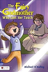 The Fairy Godmother Who Lost Her Touch (Hardback) (Hardcover)