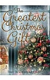 The Greatest Christmas Gift (Paperback)