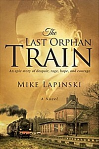 The Last Orphan Train (Hardcover)