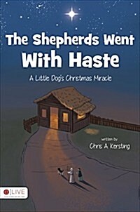 The Shepherds Went with Haste (Hardcover)