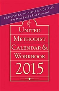 United Methodist Calendar & Workbook 2015, Personal Planner Edition (Desk)