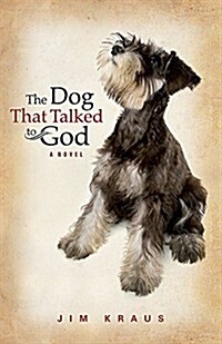 The Dog That Talked to God (Hardcover)