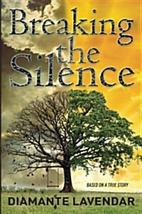 Breaking the Silence (Paperback)