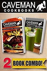Caveman Cookbooks Your Favorite Foods - Paleo Style! Part 1: 2 Book Combo (Paperback)