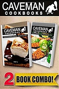 Caveman Cookbooks Your Favorite Foods - Paleo Style! Part 2 + Paleo Intermittent Fasting Recipes: 2 Book Combo (Paperback)