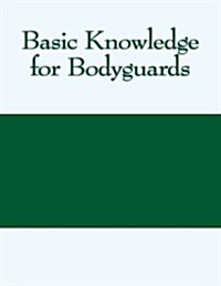 Basic Knowledge for Bodyguards (Paperback)