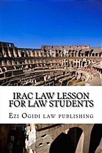 Irac Law Lesson for Law Students: Look Inside! (Paperback)