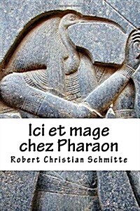 Ici Et Mage Chez Pharaon (Paperback)