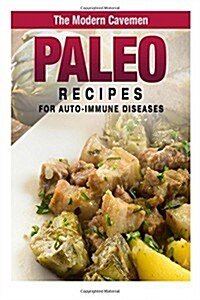 Paleo Recipes for Auto-immune Diseases (Paperback)