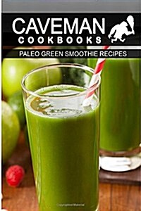 Paleo Green Smoothie Recipes (Paperback)
