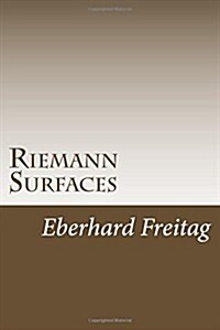 Riemann Surfaces: Sheaf Theory, Riemann Surfaces, Automorphic Forms (Paperback)