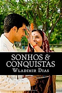 Sonhos & Conquistas: Um Exemplo de Soberania (Paperback)