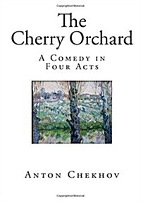 The Cherry Orchard: A Comedy in Four Acts (Paperback)