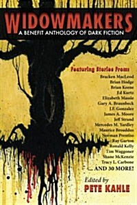 Widowmakers: A Benefit Anthology of Dark Fiction (Paperback)