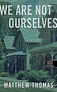 We Are Not Ourselves (Hardcover)