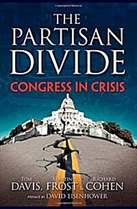 The Partisan Divide: Congress in Crisis (Hardcover)