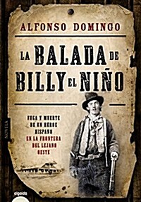 La balada de Billy el Ni쨚 / The Ballad of Billy the Kid (Paperback)