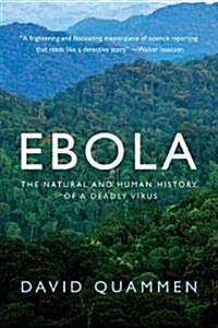 Ebola: The Natural and Human History of a Deadly Virus (Paperback)