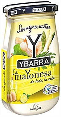 Ybarra la mayonesa de toda la vida / Ybarra mayonnaise of all life (Hardcover)