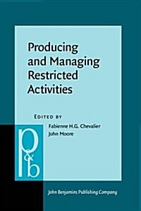 Producing and Managing Restricted Activities (Hardcover)