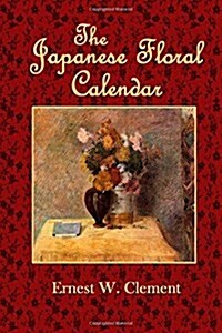 The Japanese Floral Calendar (Paperback)