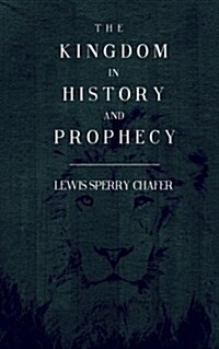 The Kingdom in History and Prophecy (Paperback)