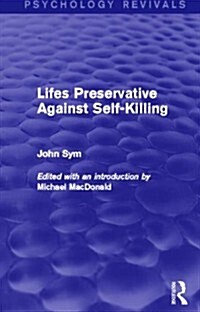 Lifes Preservative Against Self-Killing (Psychology Revivals) (Paperback)