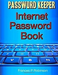 Password Keeper: Internet Password Book (Paperback)