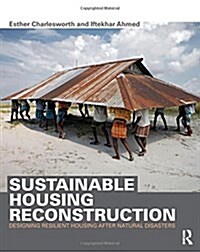 Sustainable Housing Reconstruction : Designing Resilient Housing After Natural Disasters (Hardcover)