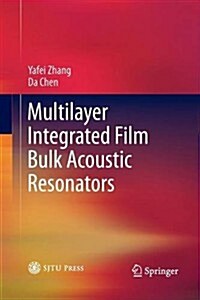 Multilayer Integrated Film Bulk Acoustic Resonators (Paperback)