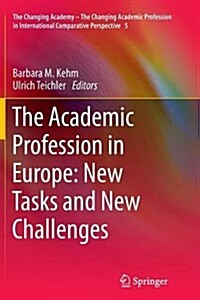 The Academic Profession in Europe: New Tasks and New Challenges (Paperback, 2013)