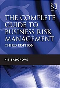 The Complete Guide to Business Risk Management (Hardcover)
