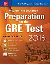 McGraw-Hill Education Preparation for the GRE Test 2016: Strategies + 6 Practice Tests + 2 Apps (Paperback, 2, Revised)