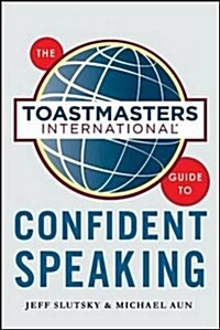 The Toastmasters International Guide to Public Speaking (Paperback)