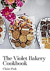 The Violet Bakery Cookbook (Hardcover)