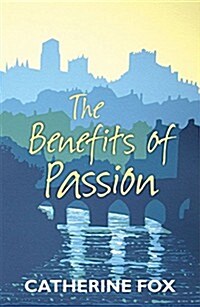 Benefits of Passion (Hardcover)