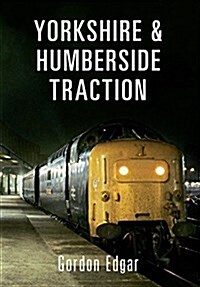 Yorkshire & Humberside Traction (Paperback)