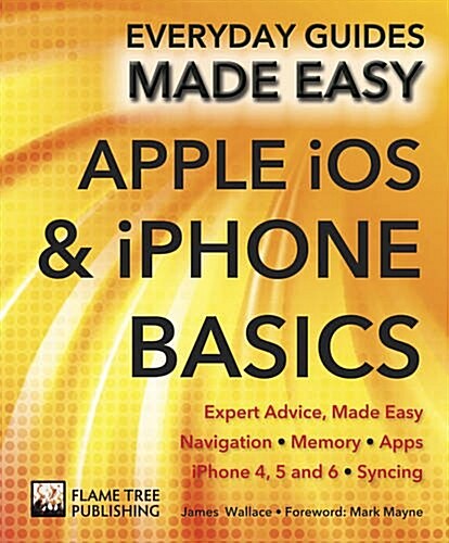 Apple iOS & iPhone Basics : Expert Advice, Made Easy (Paperback, New ed)