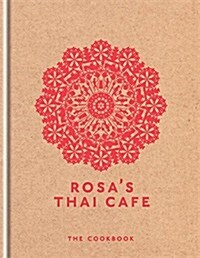 Rosas Thai Cafe : The Cookbook (Hardcover)