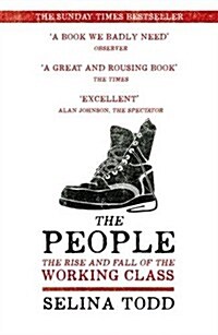 The People : The Rise and Fall of the Working Class, 1910-2010 (Paperback)