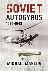 Soviet Autogyros 1929-1942 (Paperback)