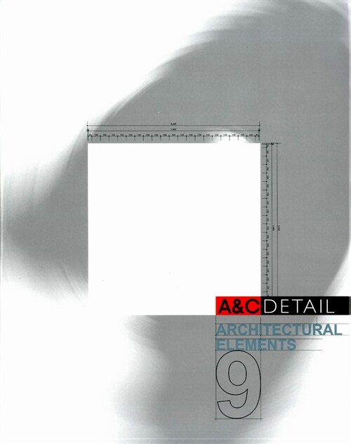 A&C Detail 9 : Architectural Elements