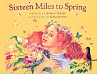 [중고] Sixteen Miles to Spring (School & Library)